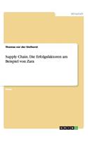 Supply Chain. Die Erfolgsfaktoren am Beispiel von Zara