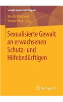 Sexualisierte Gewalt an Erwachsenen Schutz- Und Hilfebedürftigen