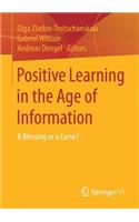 Positive Learning in the Age of Information