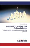 Governing Currency and Political Choice