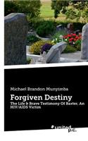 Forgiven Destiny