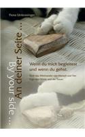 Deiner Seite ... by Your Side ... Wenn Du Mich Begleitest Und Wenn Du Gehst.