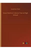 Grace Harlowe´s Senior Year at High School