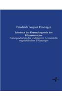 Lehrbuch der Pharmakognosie des Pflanzenreiches