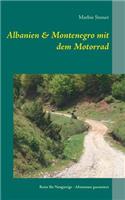 Albanien & Montenegro mit dem Motorrad