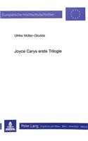 Joyce Carys erste Trilogie