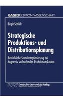 Strategische Produktions- und Distributionsplanung