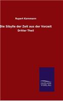 Die Sibylle der Zeit aus der Vorzeit: (German)