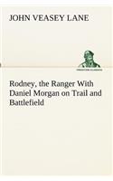 Rodney, the Ranger With Daniel Morgan on Trail and Battlefield