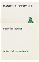 Peter the Hermit A Tale of Enthusiasm