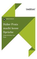 Susser Fratz Macht Kesse Spruche