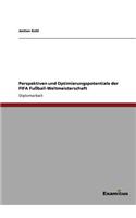 Perspektiven und Optimierungspotentiale der FIFA Fußball-Weltmeisterschaft