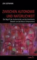 Zwischen Autonomie Und Natürlichkeit