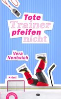 Tote Trainer pfeifen nicht: Ein Fall fur Biene Hagen (German Edition)