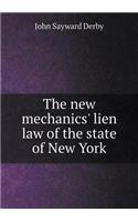 The New Mechanics' Lien Law of the State of New York