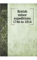 British Minor Expeditions 1746 to 1814