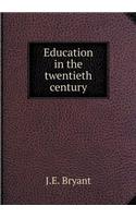 Education in the Twentieth Century