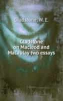 Gladstone on Macleod and Macaulay two essays