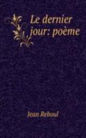 Le dernier jour: poeme