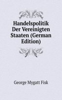 Handelspolitik Der Vereinigten Staaten (German Edition)