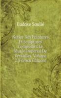 Notice Des Peintures Et Sculptures Composant Le Musee Imperial De Versailles, Volume 2 (French Edition)