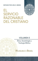 Servicio Razonable del Cristiano - Vol. 5