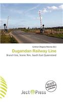Dugandan Railway Line: (English)