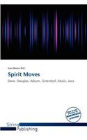 Spirit Moves