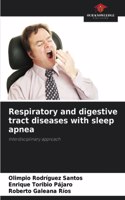 Respiratory and digestive tract diseases with sleep apnea