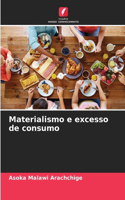 Materialismo e excesso de consumo