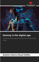 Gaming in the digital age