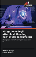 Mitigazione degli attacchi di flooding nell'IoT dei consumatori