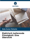 Elektrisch isolierende Flüssigkeit: Eine Übersicht
