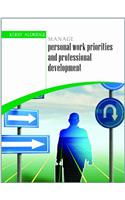 Manage Personal Work Priorities and Profgessional Development