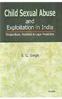 Child Sexual Abuse and Exploitation in India: Perspectives Frontiers and Legal Protection