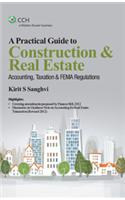 A Practical Guide To Construction And Real Estate: Accounting, Tax And Fema Regulations