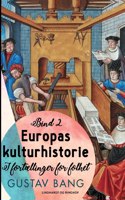 Europas kulturhistorie. Bind 2