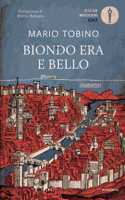 Biondo era e bello