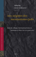 Aux Origines Des Messianismes Juifs