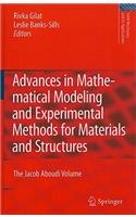 Advances in Mathematical Modeling and Experimental Methods for Materials and Structures: The Jacob Aboudi Volume