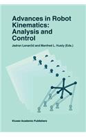 Advances in Robot Kinematics: Analysis and Control