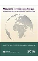 Rapport sur la Gouvernance en Afrique IV: Mesurer la corruption en Afrique - prendre en compte la dimension internationale