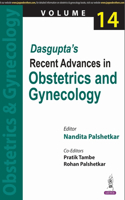 Dasgupta’s Recent Advances in Obstetrics and Gynecology