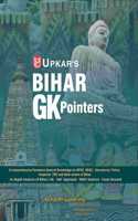 Bihar GK Pointer: Comprehensive Pointwise General Knowledge Guide for BPSC, BSSC, Secretariat, Police Inspector & TRE Exams