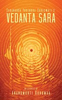 Vedanta Sara (English) - The Essence of Vedanta