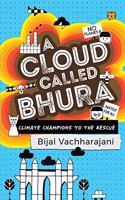 A Cloud Called Bhura: Climate Champions to the Rescue