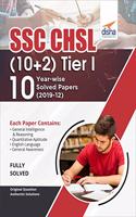 SSC - CHSL (10+2) Tier I - 10 Year-wise Solved Papers (2019-12) 2nd Edition