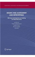 Seismic Risk Assessment and Retrofitting: With Special Emphasis on Existing Low Rise Structures