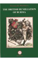 The British Humiliation Of Burma