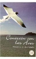 Conexion Con Las Aves: (Spanish)